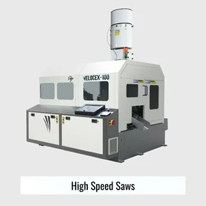 High Speed Saws