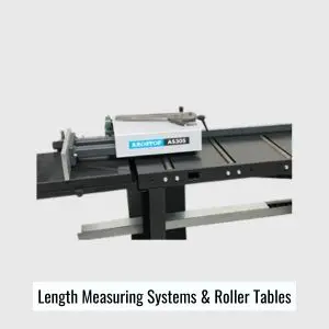 Length Measuring Systems and roller conveyor tables